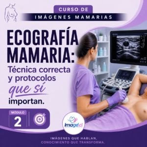 Módulo 2: Ecografía mamaria – Técnica correcta y protocolos que sí importan