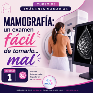 Módulo 1: Mamografía – un examen fácil de tomarlo… mal