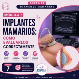 Módulo 7: Implantes mamarios: Cómo evaluarlos correctamente